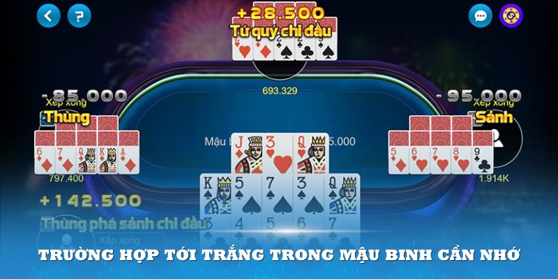 Các trường hợp tới trắng trong mậu binh cần nhớ