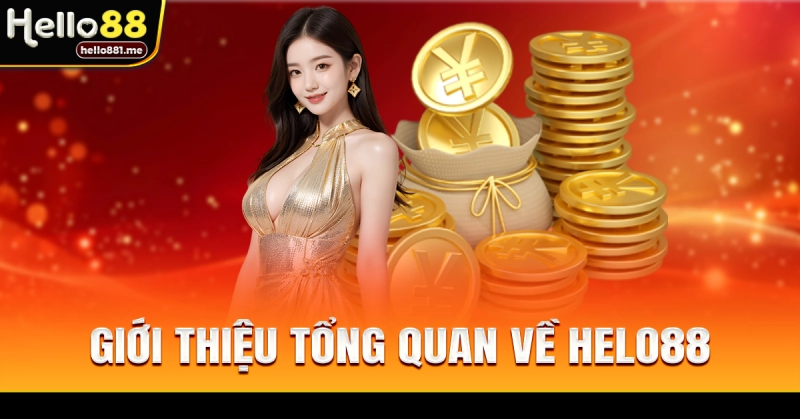 Giới thiệu tổng quan về điểm đến giải trí Hello88com